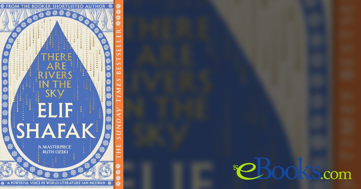There are Rivers in the Sky by Elif Shafak (ebook)