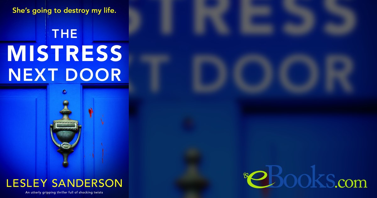 The Mistress Next Door by Lesley Sanderson (ebook)