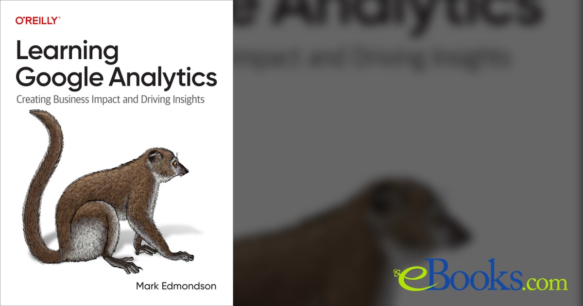 Learning Google Analytics by Mark Edmondson (ebook)
