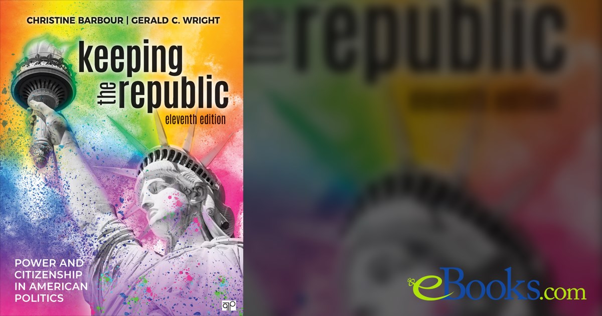 Keeping the Republic (11th ed.) by Christine Barbour (ebook)