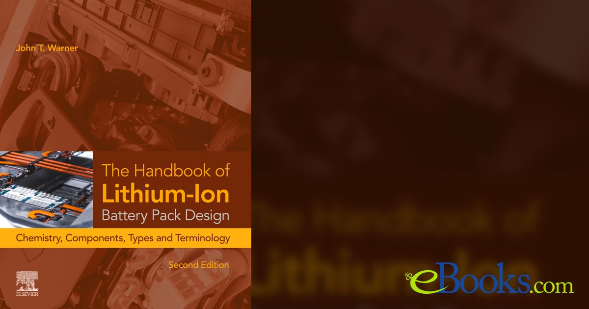 The Handbook of Lithium-Ion Battery Pack Design (2nd ed.)
