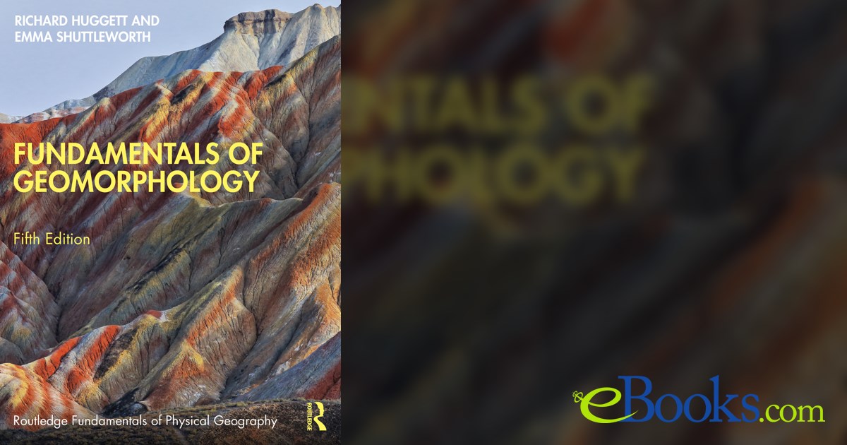 Fundamentals of Geomorphology (5th ed.) by Richard Huggett (ebook)