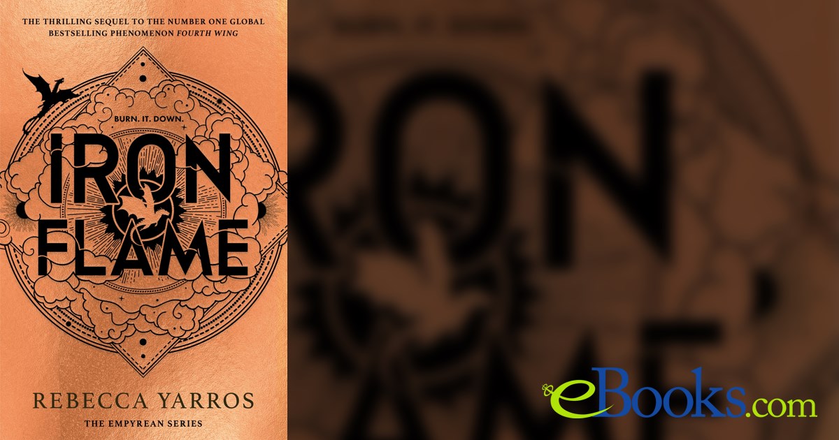 Iron Flame: THE NUMBER ONE BESTSELLING SEQUEL TO THE GLOBAL PHENOMENON,  FOURTH WING* (The Empyrean) - Kindle edition by Yarros, Rebecca. Romance  Kindle eBooks @ .