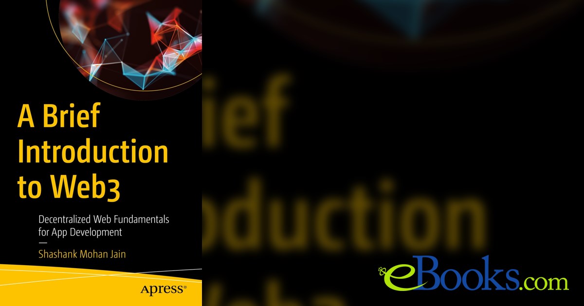 A Brief Introduction To Web3 By Shashank Mohan Jain Ebook A Brief Introduction To Web3 By Shashank Mohan Jain Ebook