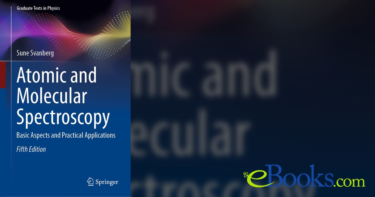 Atomic and Molecular Spectroscopy (5th ed.) by Sune Svanberg (ebook)