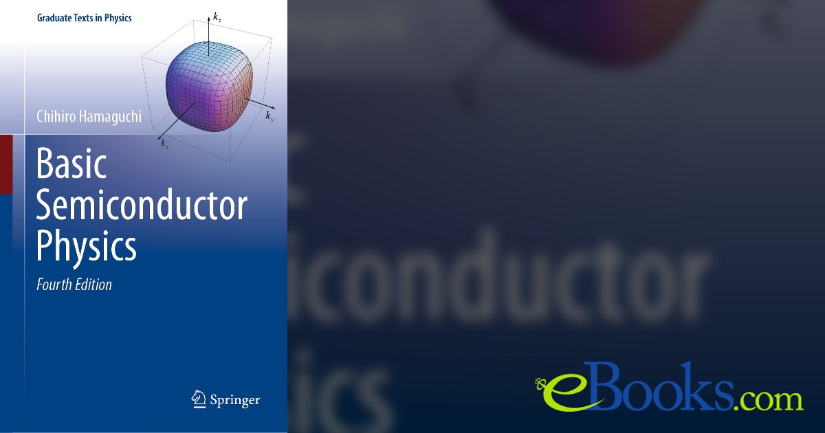 Basic Semiconductor Physics (4th ed.) by Chihiro Hamaguchi (ebook)
