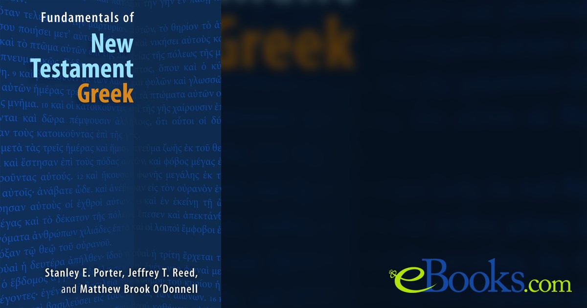 Fundamentals of New Testament Greek by Stanley E. Porter (ebook)