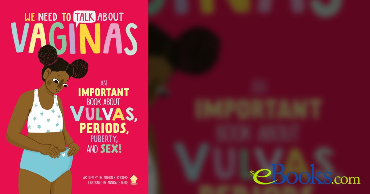 We Need to Talk About Vaginas by Dr. Allison K. Rodgers (ebook)
