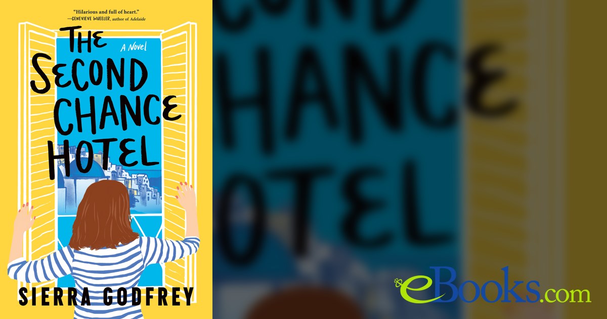 The Second Chance Hotel by Sierra Godfrey (ebook)