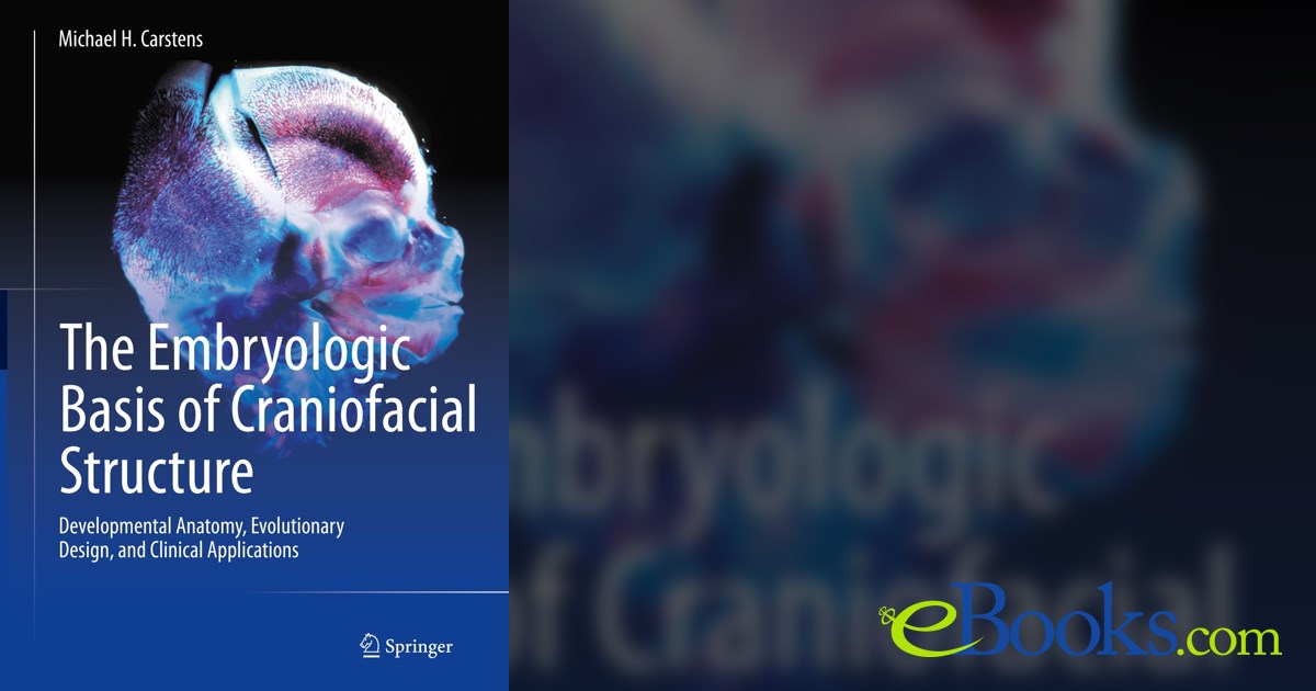 The Embryologic Basis of Craniofacial Structure