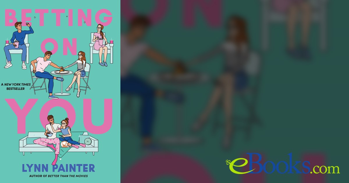 Betting on You by Lynn Painter (ebook)