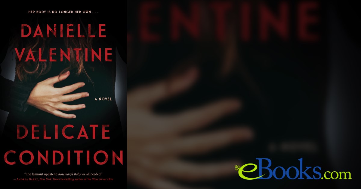 Delicate condition by danielle valentine ebook 