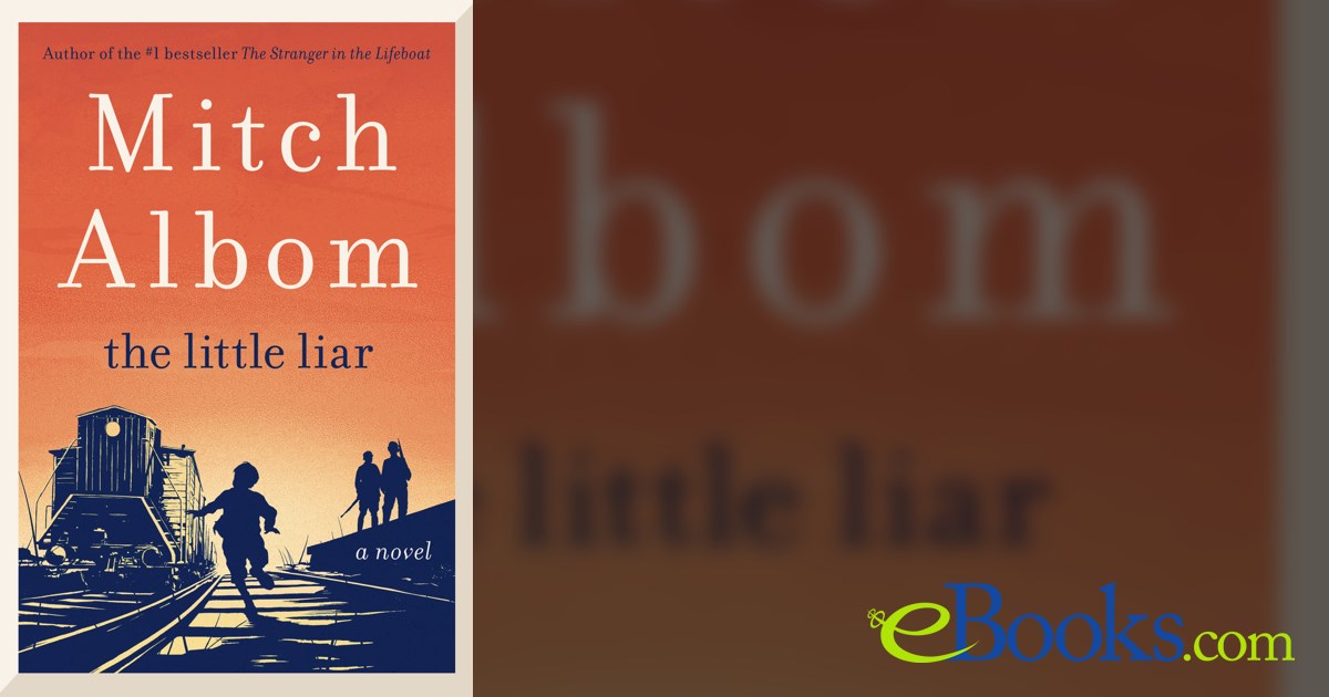 The Little Liar By Mitch Albom (ebook)