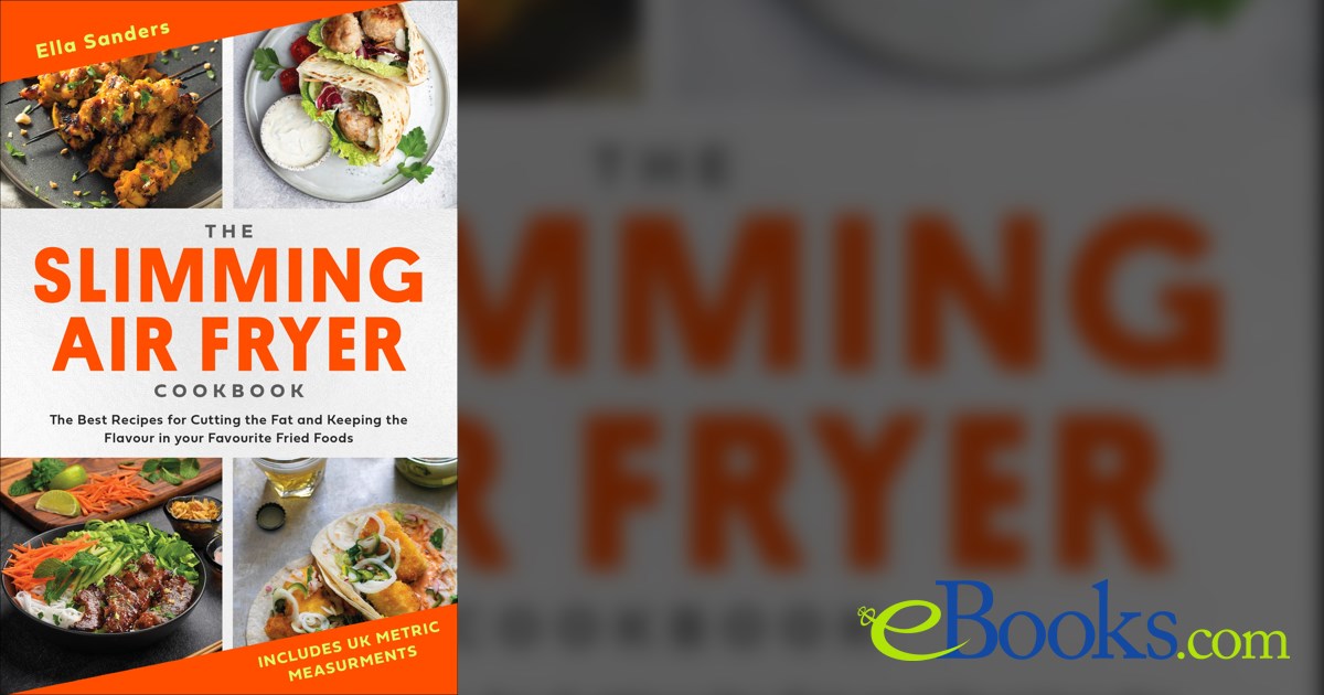 the-slimming-air-fryer-cookbook-by-ella-sanders-ebook
