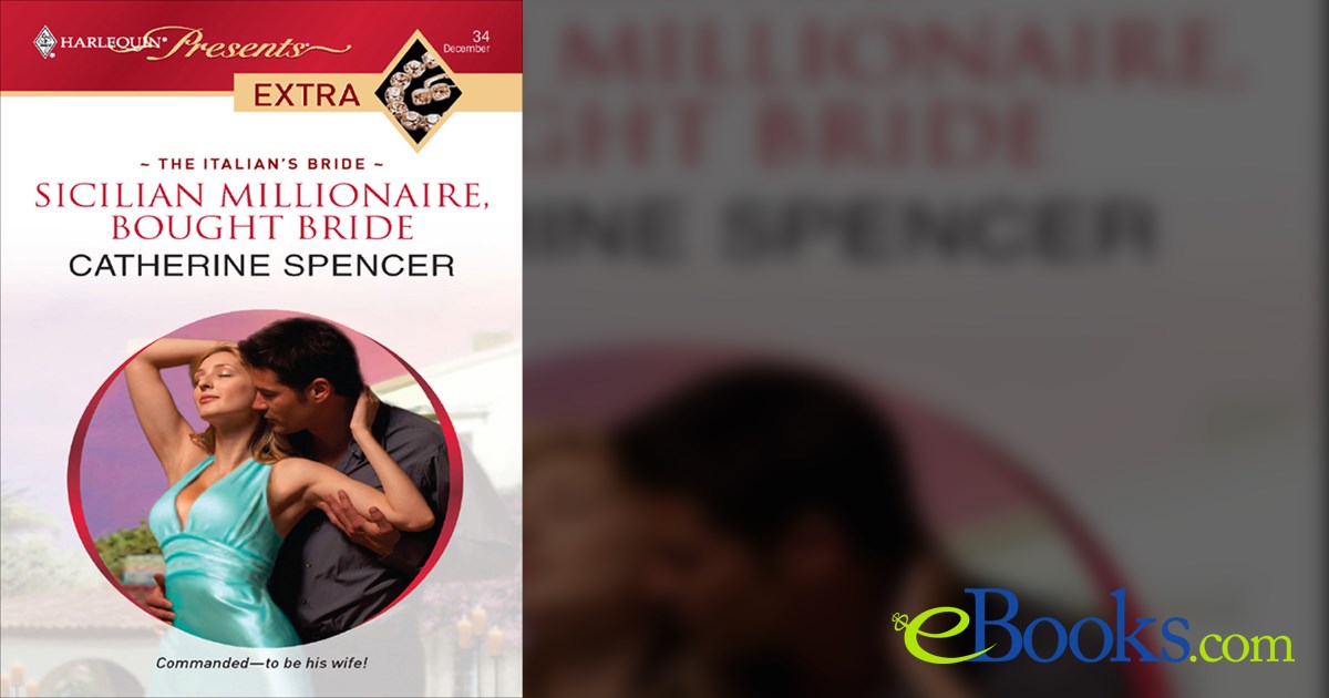 Sicilian Millionaire, Bought Bride by Catherine Spencer (ebook)