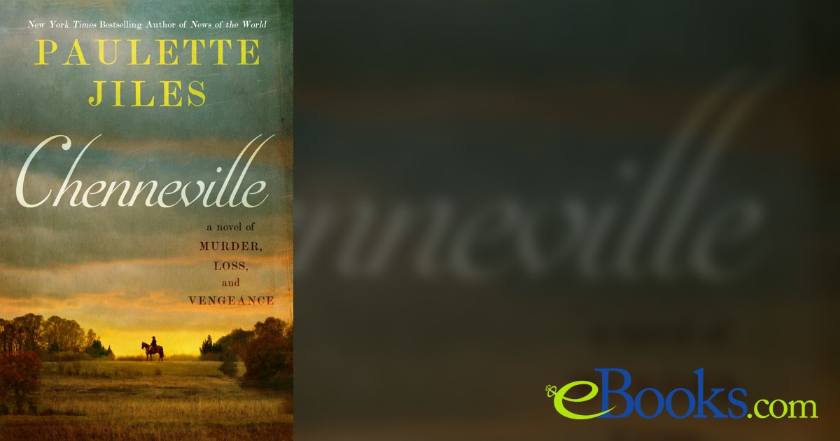 Chenneville by Paulette Jiles (ebook)