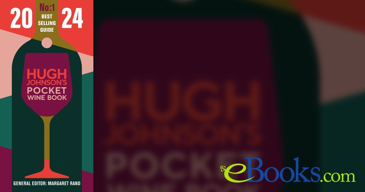 Hugh Johnson Pocket Wine 2024 by Hugh Johnson (ebook)