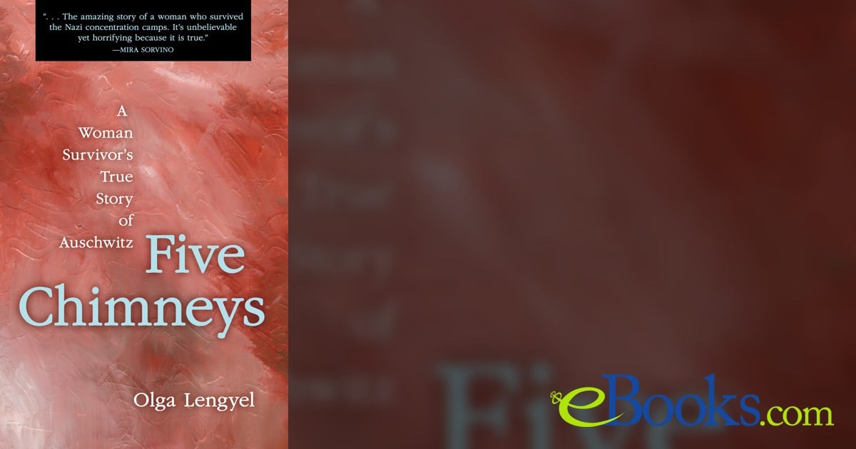 Five Chimneys by Olga Lengyel (ebook)