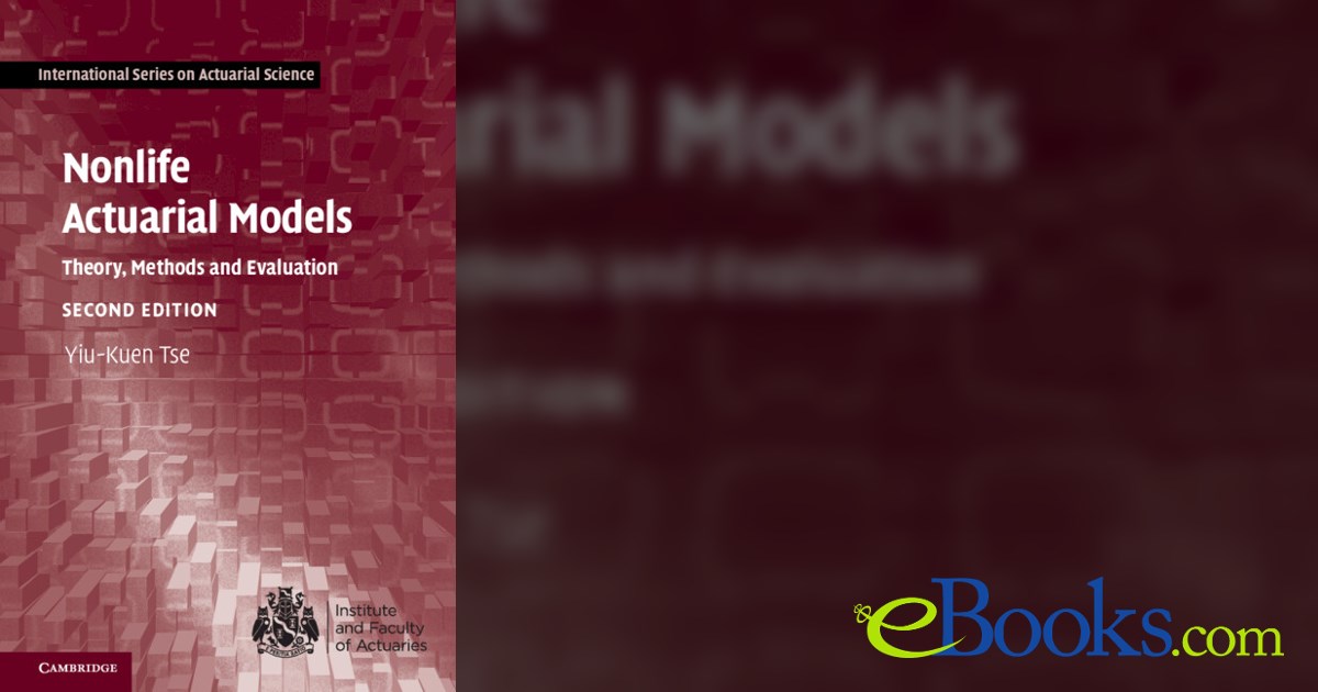 Nonlife Actuarial Models (2nd ed.) by Yiu-Kuen Tse (ebook)