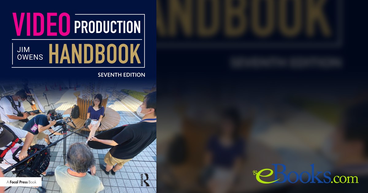 Video Production Handbook (7th ed.) by Jim Owens (ebook)