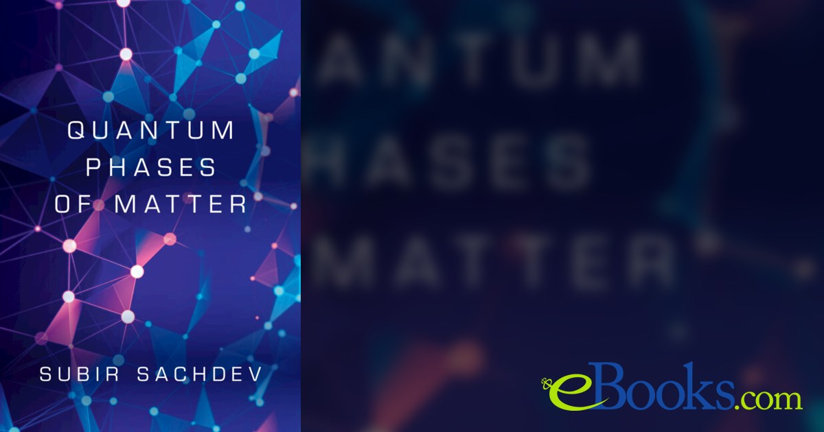 Quantum Phases of Matter by Subir Sachdev (ebook)