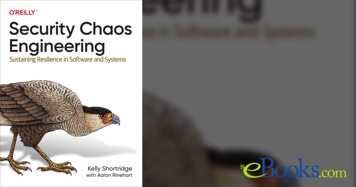 Security Chaos Engineering by Kelly Shortridge (ebook)