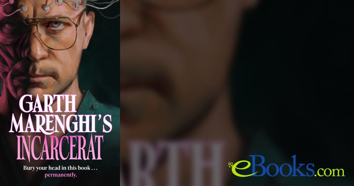 Garth Marenghi's Incarcerat by Garth Marenghi (ebook)