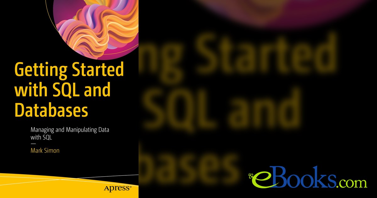 Getting Started with SQL and Databases by Mark Simon (ebook)