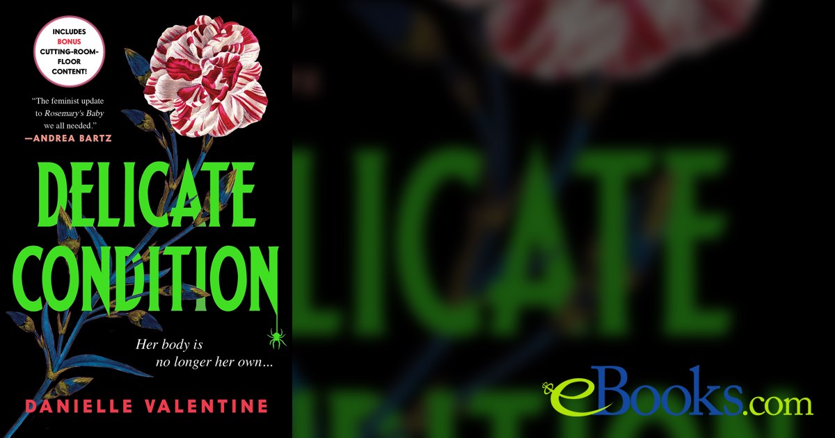 Delicate condition by danielle valentine ebook 