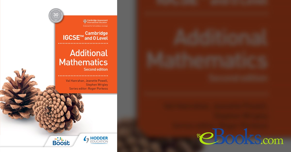 Cambridge IGCSE and O Level Additional Mathematics Second edition