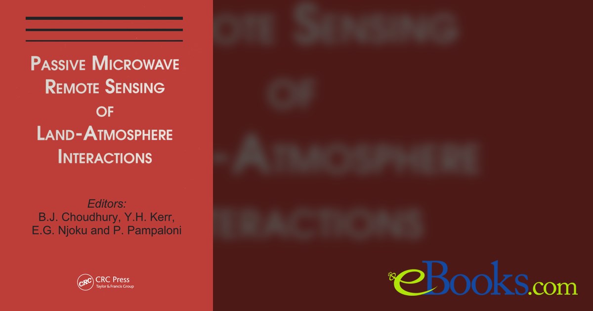 Passive Microwave Remote Sensing of Land--Atmosphere Interactions
