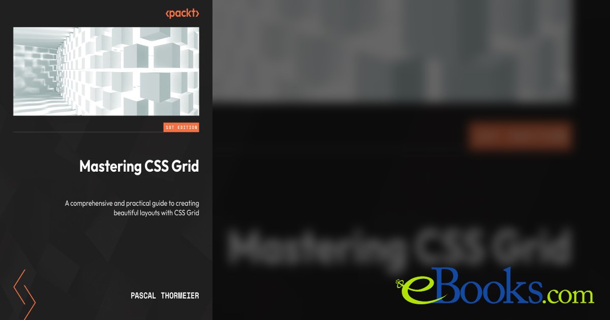 Mastering CSS Grid by Pascal Thormeier (ebook)