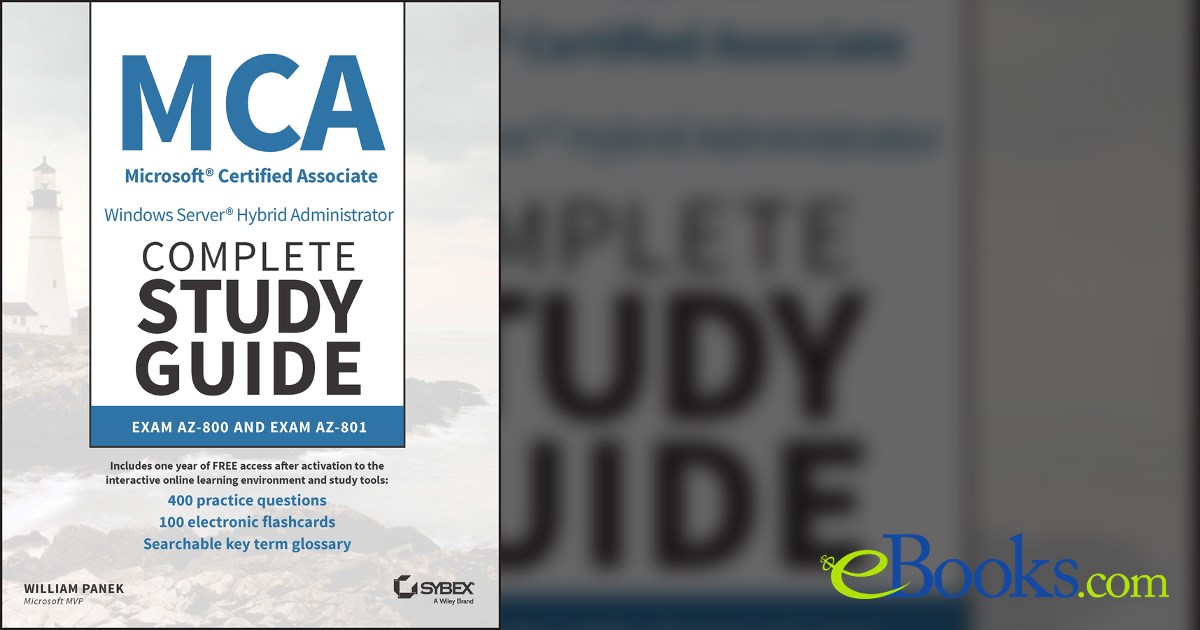 MCA Windows Server Hybrid Administrator Complete Study Guide with 400 ...
