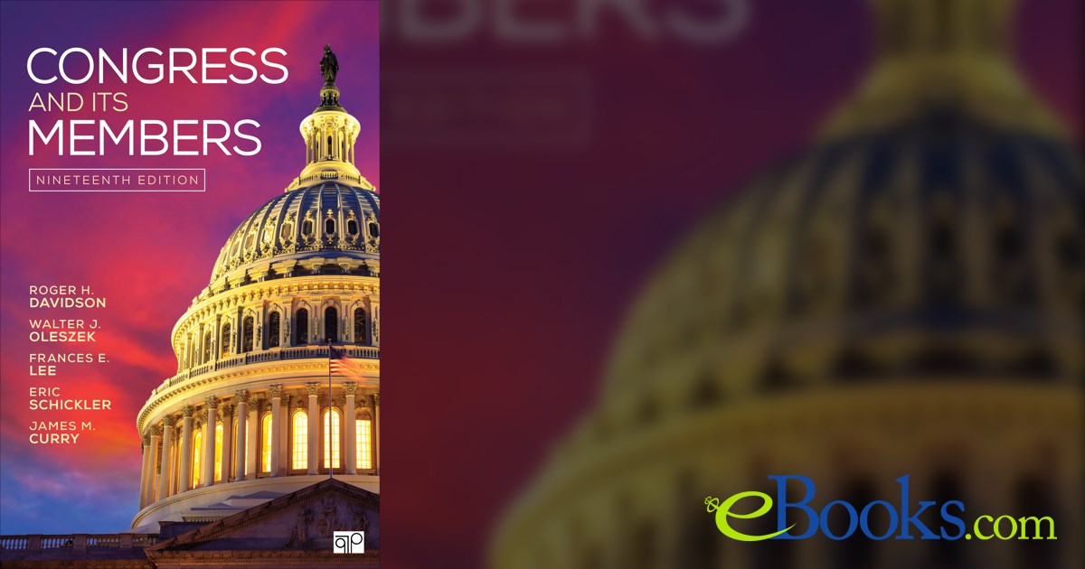 Congress and Its Members (19th ed.) by Roger H. Davidson (ebook)