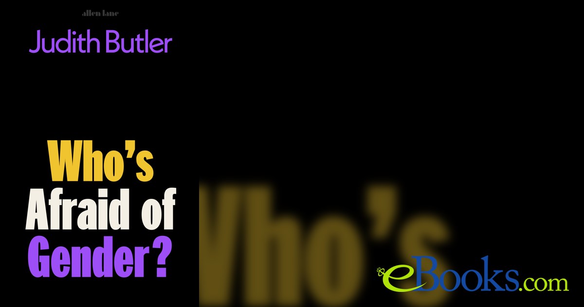 Who's Afraid of Gender? by Judith Butler (ebook)