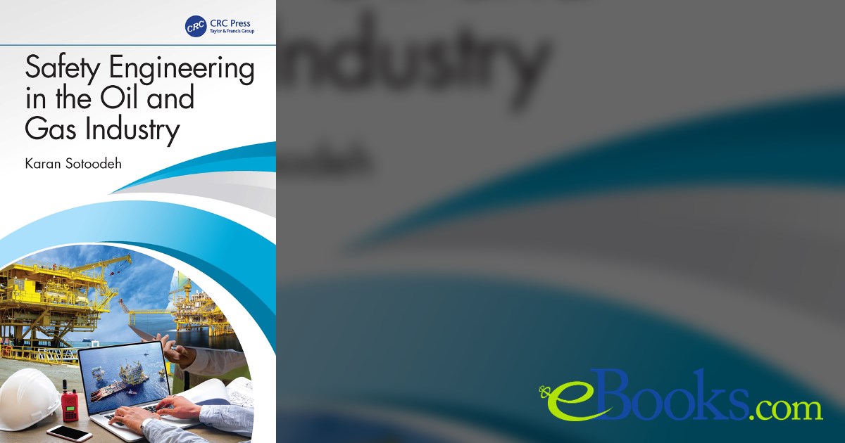 Safety Engineering in the Oil and Gas Industry