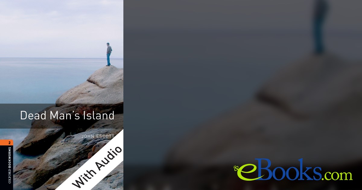 Dead Man's Island With Audio Level 2 Oxford Bookworms Library