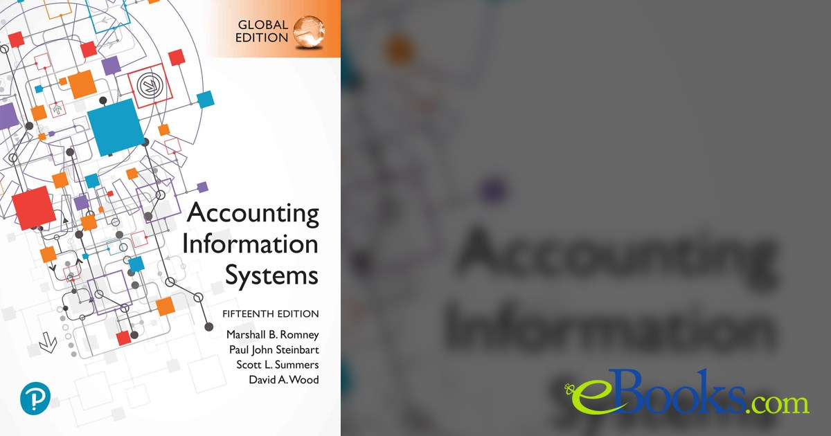 Accounting Information Systems, Global Edition (15th ed.)