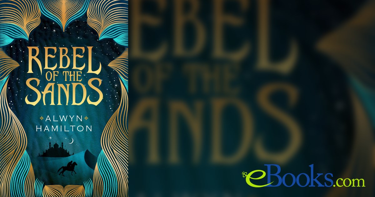 Rebel of the Sands by Alwyn Hamilton (ebook)