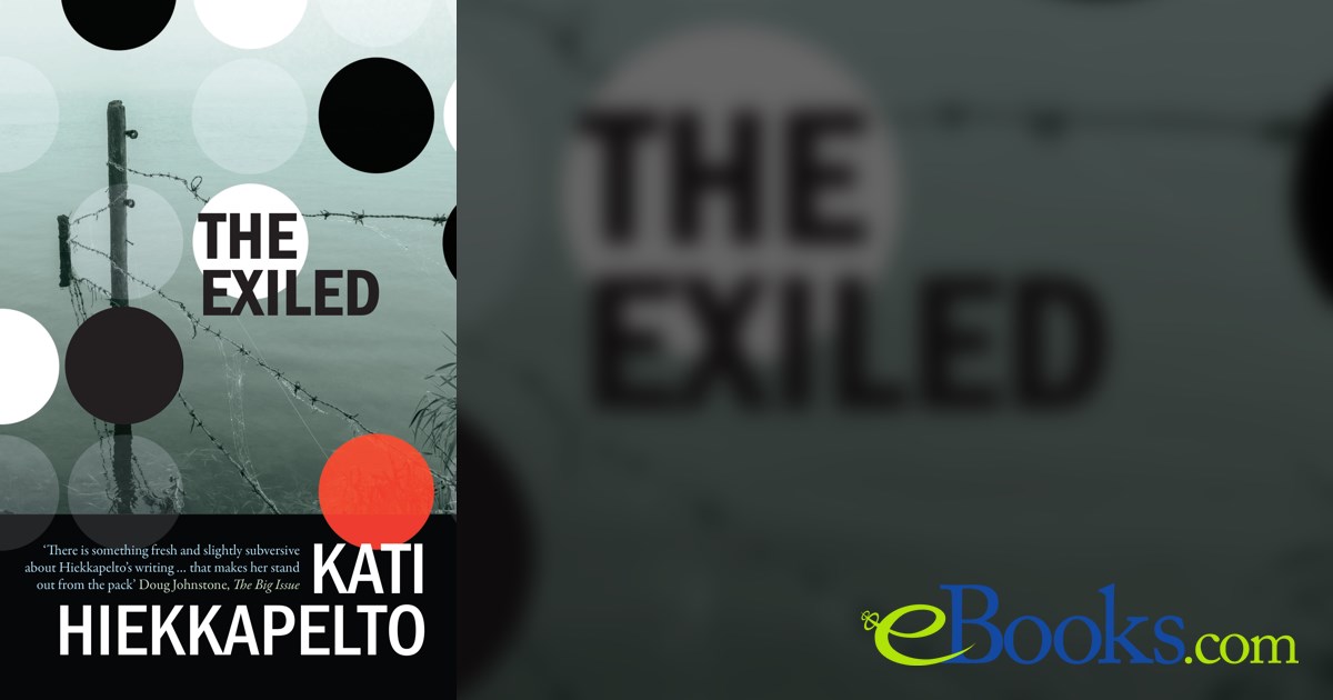 The Exiled by Kati Hiekkapelto (ebook)