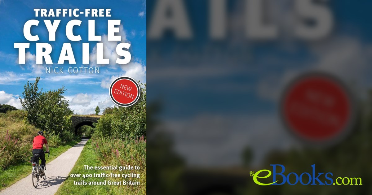 TrafficFree Cycle Trails by Nick Cotton (ebook)