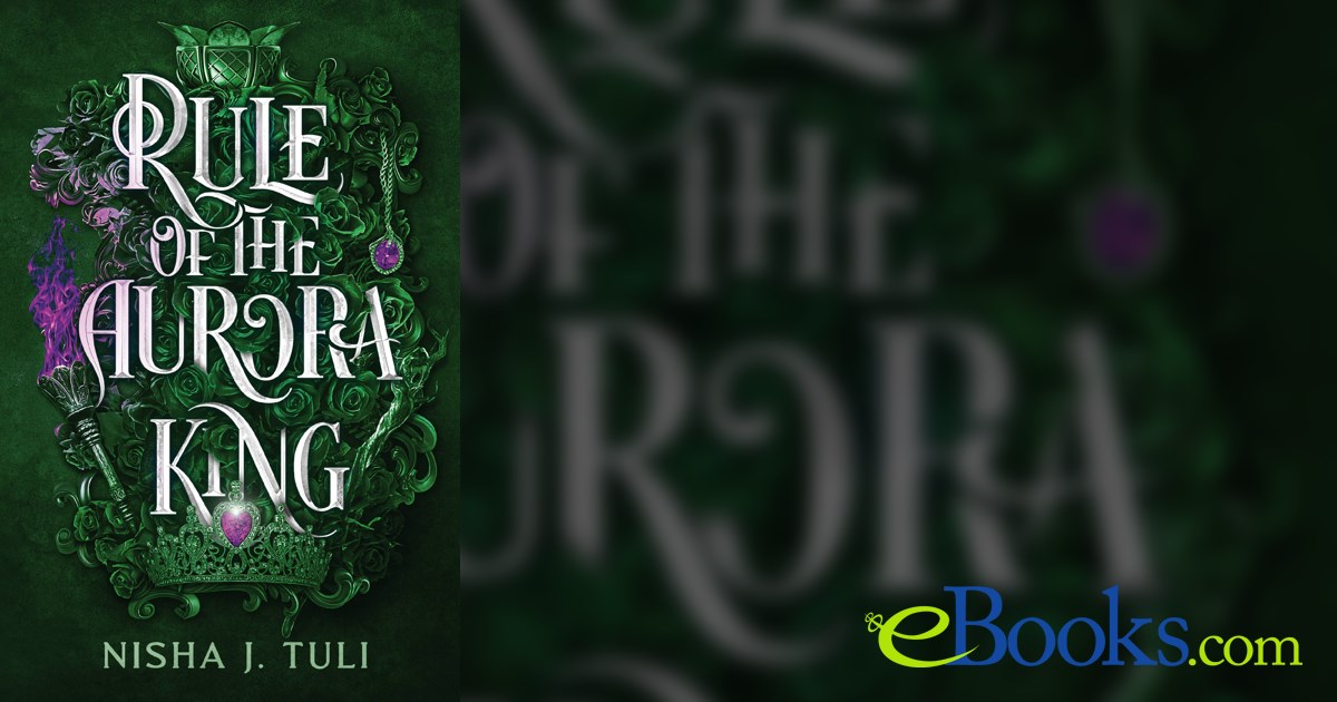 Rule of the Aurora King by Nisha J. Tuli (ebook)