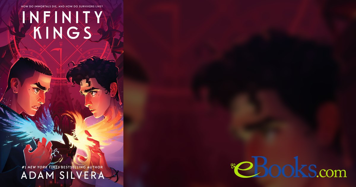 Infinity Kings by Adam Silvera (ebook)