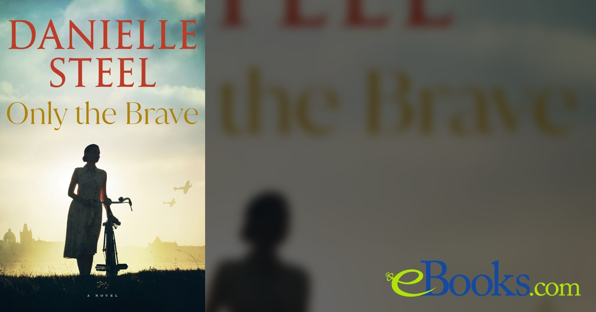 Danielle Steel Only The Brave