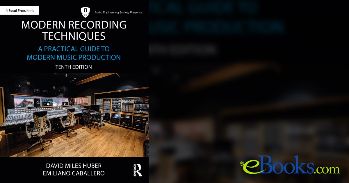 Modern Recording Techniques (10th ed.) by David Miles Huber (ebook)