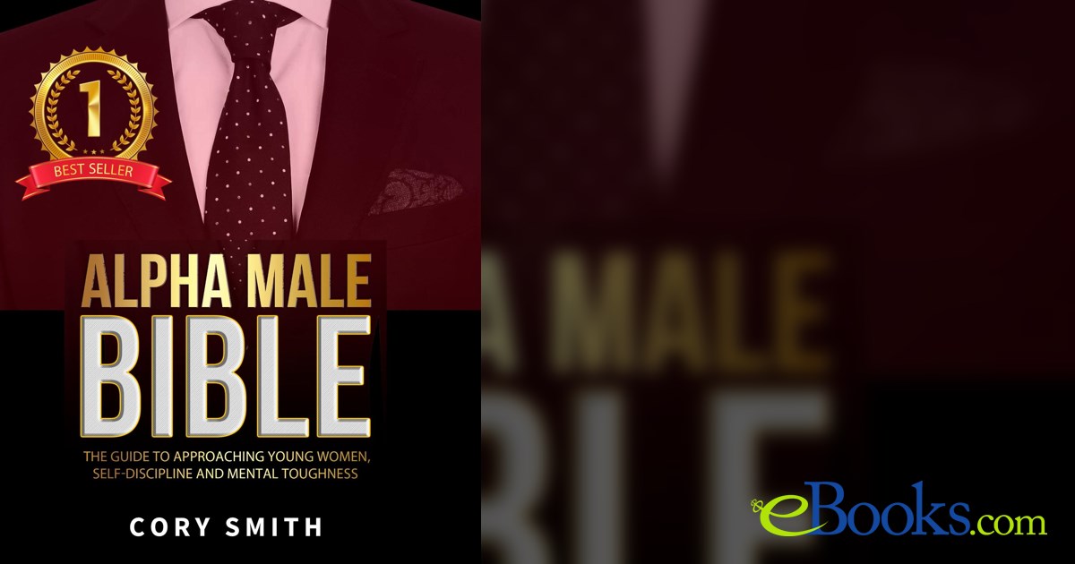 The Alpha Male Bible by Cory Smith (ebook)