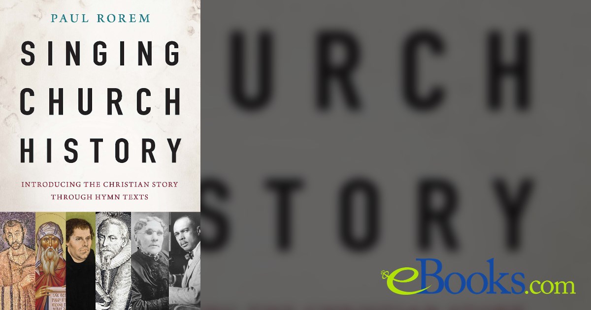 Paul Rorem Singing Church History by Paul Rorem (ebook)