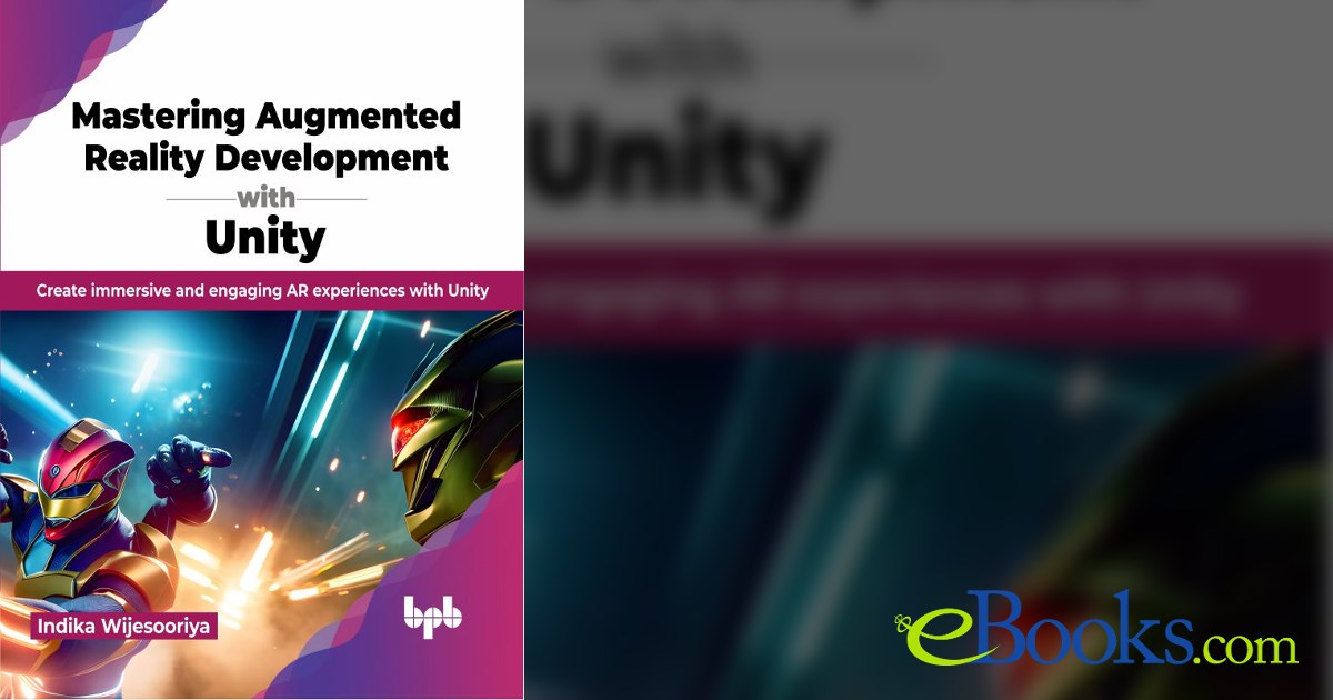 Mastering Augmented Reality Development with Unity