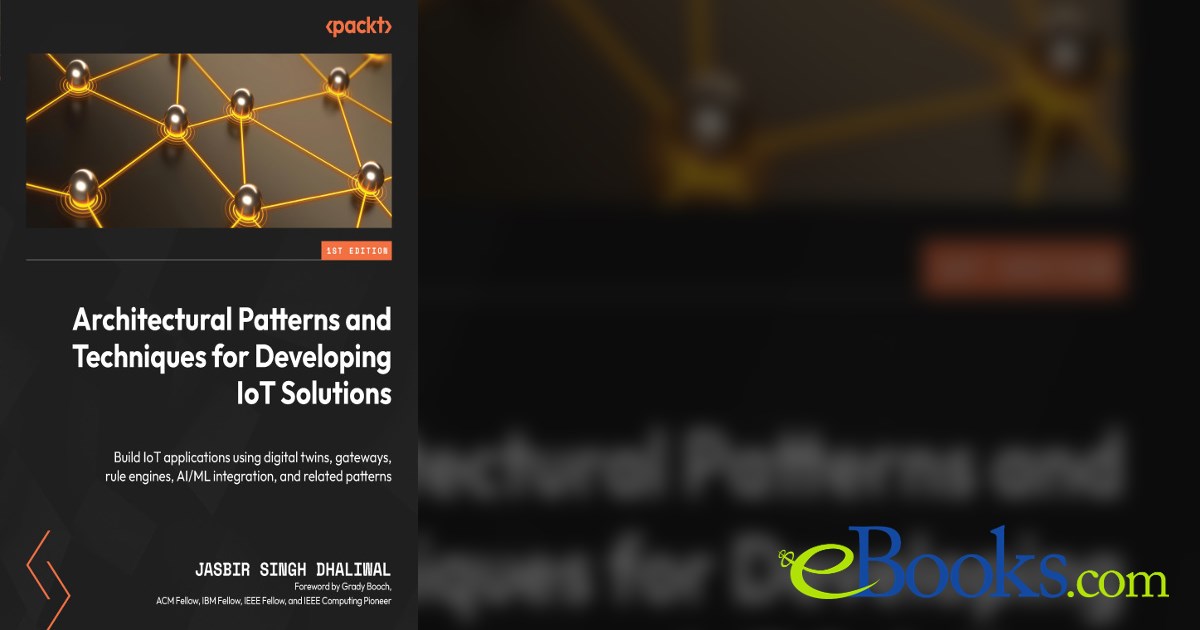 Architectural Patterns and Techniques for Developing IoT Solutions
