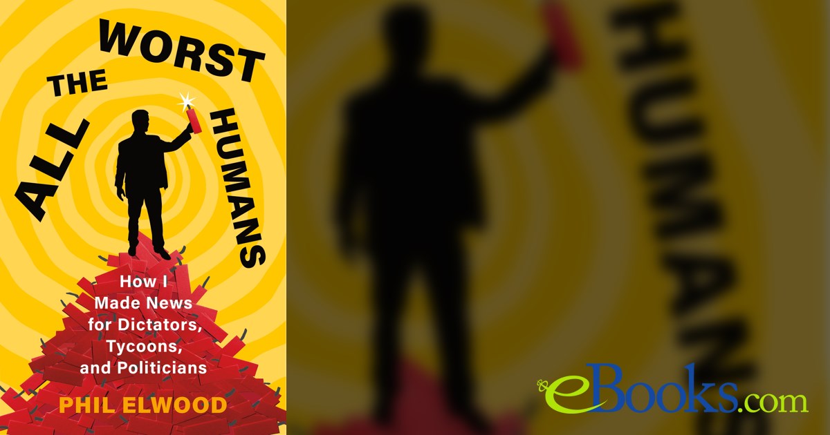 All the Worst Humans by Phil Elwood (ebook)